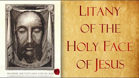 Litany-Prayer of the Holy Face of Jesus | Feast Day- Day before Ash Wednesday (Shrove Tuesday)