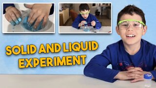 Solid and liquid experiment!