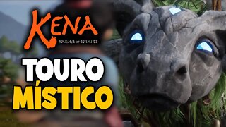 Kena: Bridge of Spirits - PC / Touro Místico - Gameplay #13