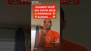 QUANDO VOCÊ VAI OUVIR SEUS ÁUDIOS ENVIADO