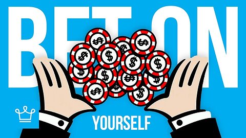 15 Ways to Bet on Yourself (& WIN BIG)