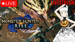🔴FINALLY TRYING MONSTER HUNTER RISE![VRUMBLER] LET'S RAISE THOSE FOLLOWER NUMBERS