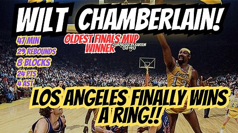 Wilt Chamberlain Leads the Los Angeles Lakers to their FIRST Ever Championship