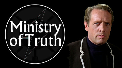The Ministry Of Truth Part 2