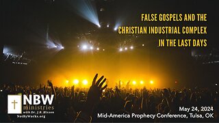 False Gospels and the Christian Industrial Complex in the Last Days