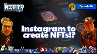 Instagram to Do NFTs? - Nifty Show #60