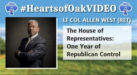 Heart of Oaks Livestream with Lt Col Allen West (Ret)