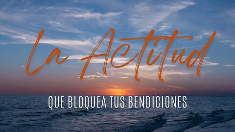 La Actitud que Bloquea tu Bendición #finanzas #salud