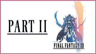 Final Fantasy XII: The Zodiac Age Playthrough | Part 2 (No Commentary)