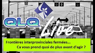 QLQ Live S01 E016 - Les frontières interprovinciales sont fermées....what now ?