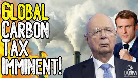 GLOBAL CARBON TAX IMMINENT! - Digital ID To Be Attached To Your Bank Account! - Get Ready!