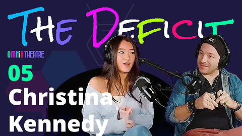 The Deficit EP 5 - Christina Kennedy