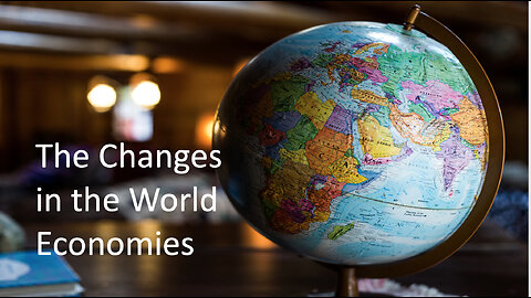 The Changes in the World Economies