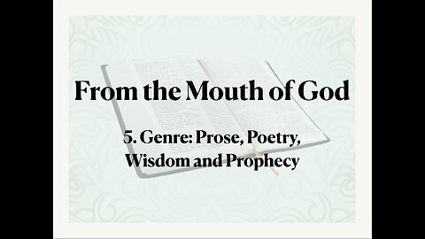 5 - Genre: Prose, Poetry, Wisdom and Prophecy