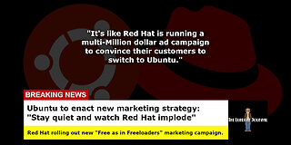 Ubuntu to enact new marketing strategy: "Stay quiet and watch Red Hat implode"