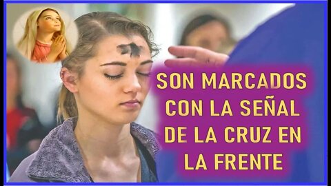 MENSAJE DE MARIA SANTISIMA A MIRIAM CORSINI - SON MARCADOS CON LA SEÑAL DE LA CRUZ EN LA FRENTE