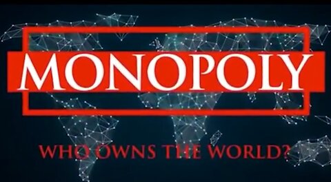 Monopoly - Who Owns the World? (documentary)