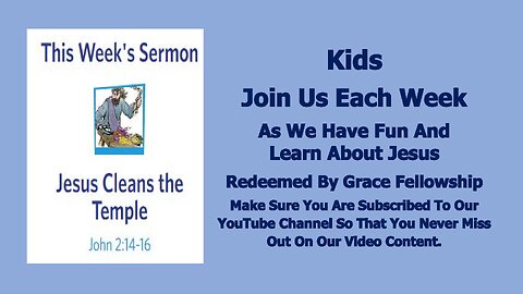 Sermons 4 Kids - Jesus Cleans The Temple - John 2:13-22