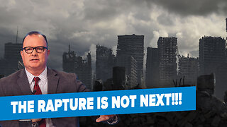 The Rapture Is Not Next