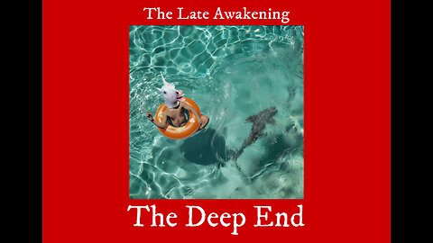 The Deep End | The Late Awakening Podcast