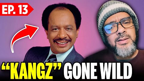 "Kangz" Gone Wild (Episode 13)