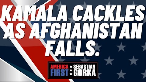 Kamala cackles as Afghanistan falls. Monica Crowley with Sebastian Gorka on AMERICA First
