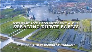 DUTCH GOVERNMENT & E.U. STEALING DUTCH FARMS