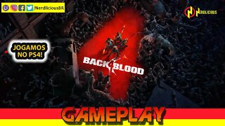 🎮 GAMEPLAY! Começo da Campanha de BACK 4 BLOOD no PS4!