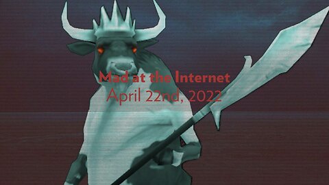 Lolcow Uprising - Mad at the Internet (April 22nd, 2022)