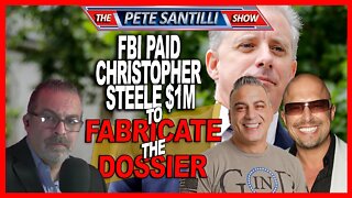 The FBI Paid Christopher Steele $1 Million Dollars to Fabricate the Dossier