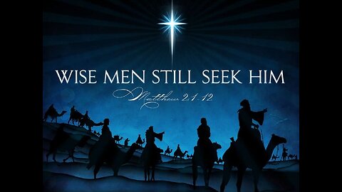 Wise Men Still Seek Him