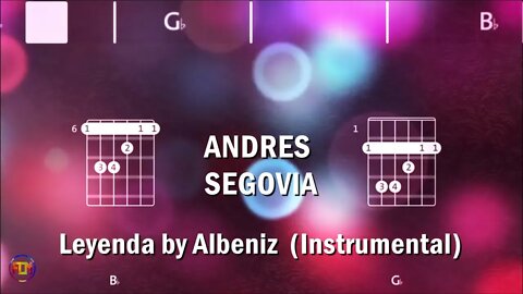 ANDRES SEGOVIA Leyenda by Albeniz FCN GUITAR CHORDS & LYRICS INSTRUMENTAL