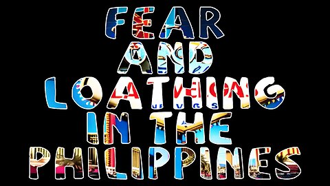 Fat Earther - Fear and Loathing in the Philippines