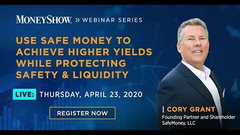 Use SafeMoney to Achieve Higher Yields While Protecting Safety & Liquidity with Cory Grant