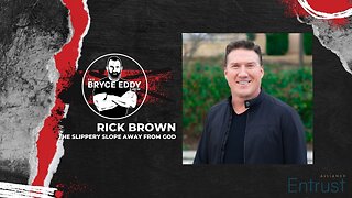 Rick Brown | The Slippery Slope Away From God