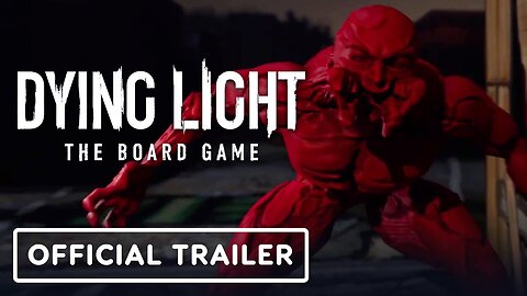 Dying Light: The Board Game - Official Trailer