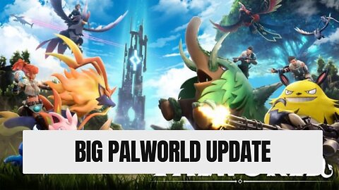 Palworld Just Got A Huge Update