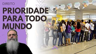 LULA inclui mais TRÊS CATEGORIAS de PRIORIDADES em FILA de BANCO: SE TUDO é PRIORITÁRIO, nada é