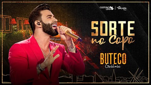 Gusttavo Lima - Sorte No Copo (Ao Vivo em Goiânia)