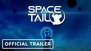 Space Tail: Every Journey Leads Home - Official Launch Trailer