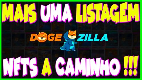 DOGEZILLA MAIS UMA LISTAGEM - NFTs À CAMINHO !!!