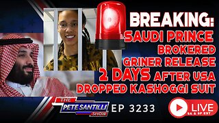 BREAKING: Saudi Prince Brokered Griner Release 2 Days After Kashoggi Suit Dropped |Ep 3233-6PM