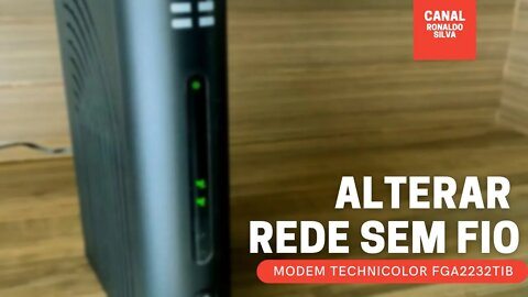 Alterar rede sem fio Modem Technicolor FGA2232TBI TIM LIVE