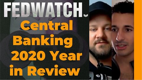 Central Bank Policy: 2020 Year in Review - Fed Watch 35 - Bitcoin Magazine