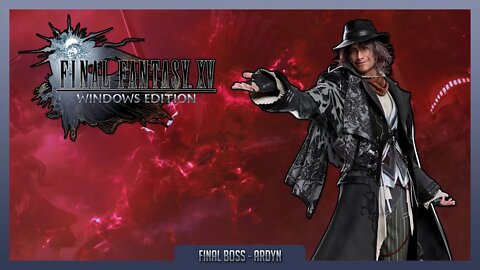 FINAL FANTASY XV Windows Edition Final Boss Battle Ardyn & The End (PC)