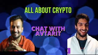 Crypto Chat with Avtarit | General Market Overview, Thoughts and Predictions