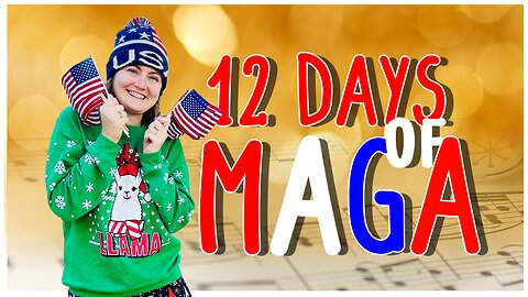 MAGA Christmas Song - 12 Days of Christmas Music Parody