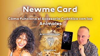 Newme Card: Cómo funciona el Accesorio Cuántico con los Animales con Arantxa Martínez