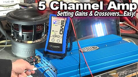 5 Channel Amp - Front, Rear & Sub Gains & Crossovers set Properly for best sound (SMD DD-1, CC-1)