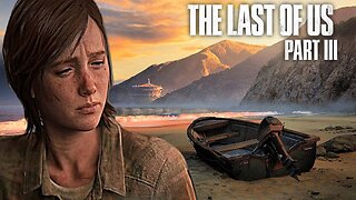 The Last of Us Part III Leaked News